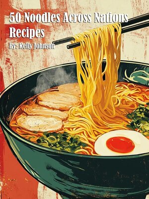 cover image of 50 Noodles Across Nations Recipes
